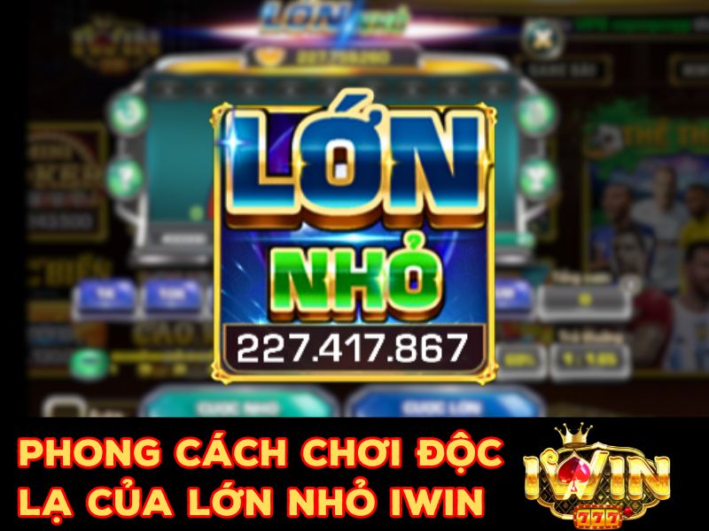 Phong cách độc đáo của game Lớn Nhỏ