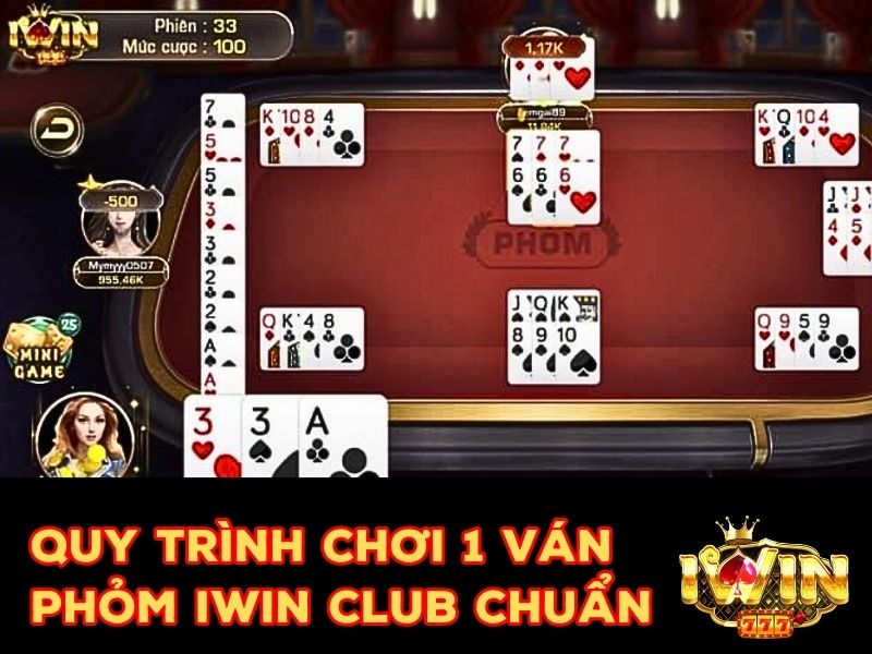  1 ván chơi Phỏm tiêu chuẩn tại nhà cái Iwin