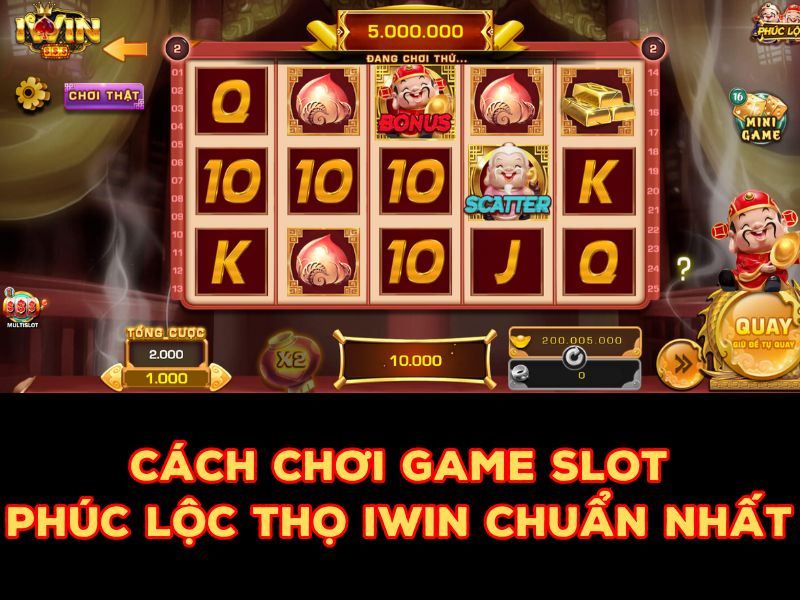 Cách chơi game Phúc Lộc Thọ chuẩn nhất