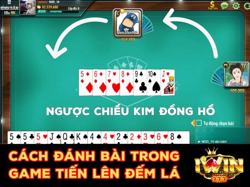 Cách đánh bài Tiến Lên Đếm Lá tại Iwin