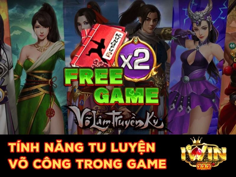 Tu luyện võ công nhận lượt quay miễn phí trong game