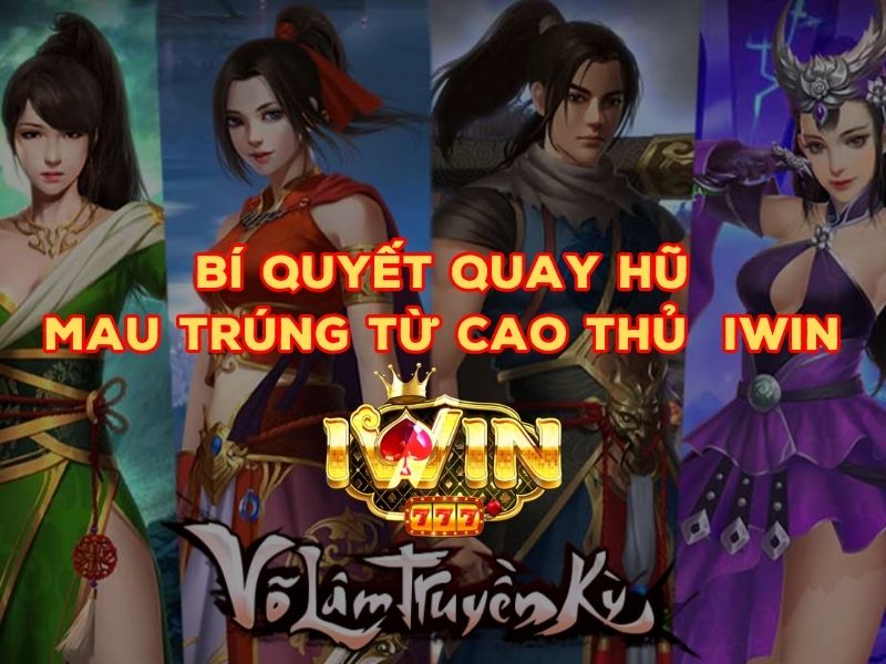 Bí kíp quay hũ thưởng đỉnh cao tại Võ Lâm Truyền Kỳ